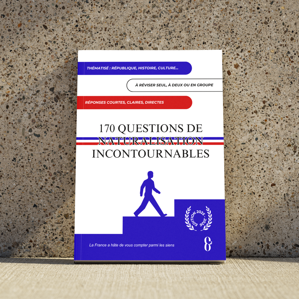 Entretien de Naturalisation par décret - 170 questions incontournables
